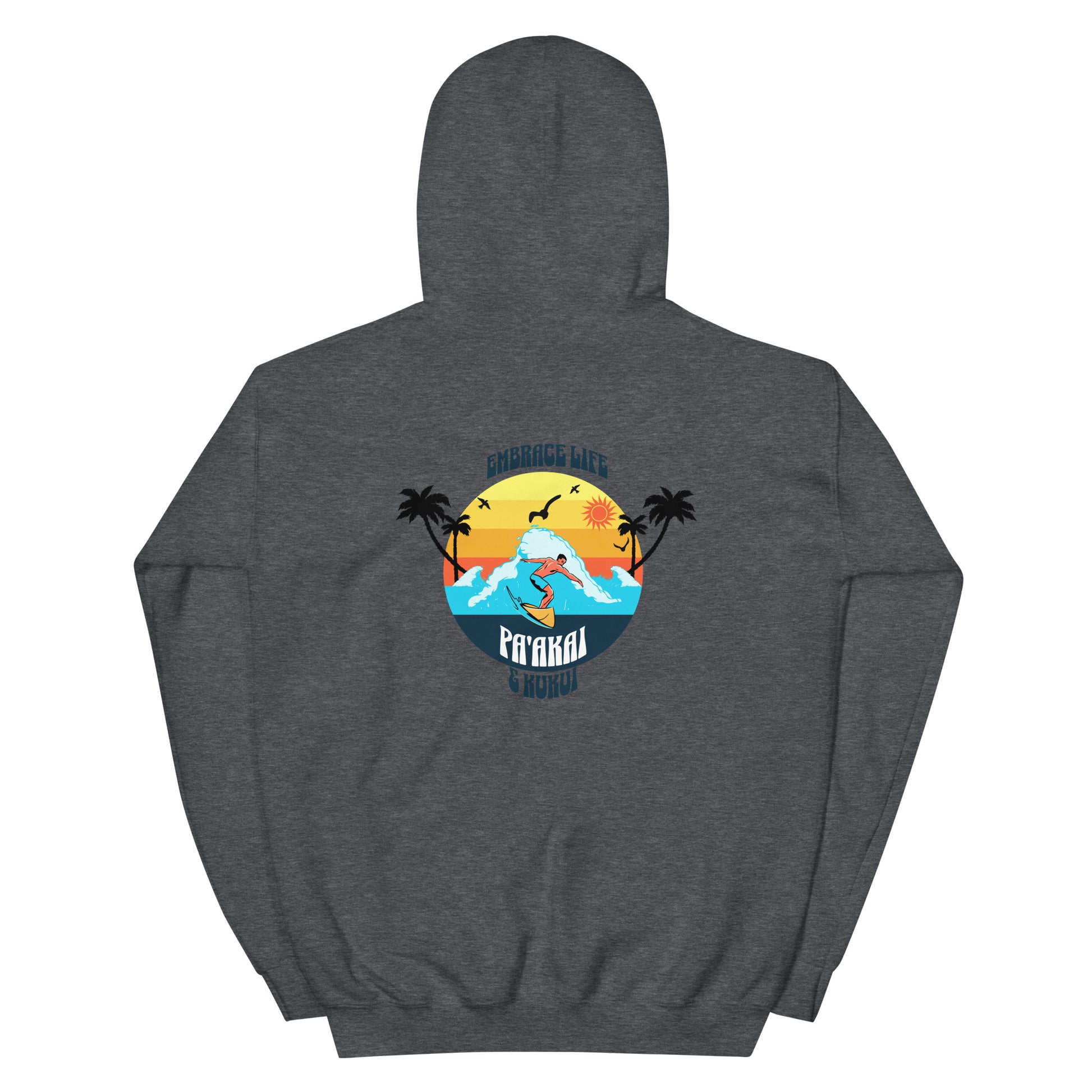 Embrace Life Hoodie Pullover Hoodie Pa'akai & Kukui