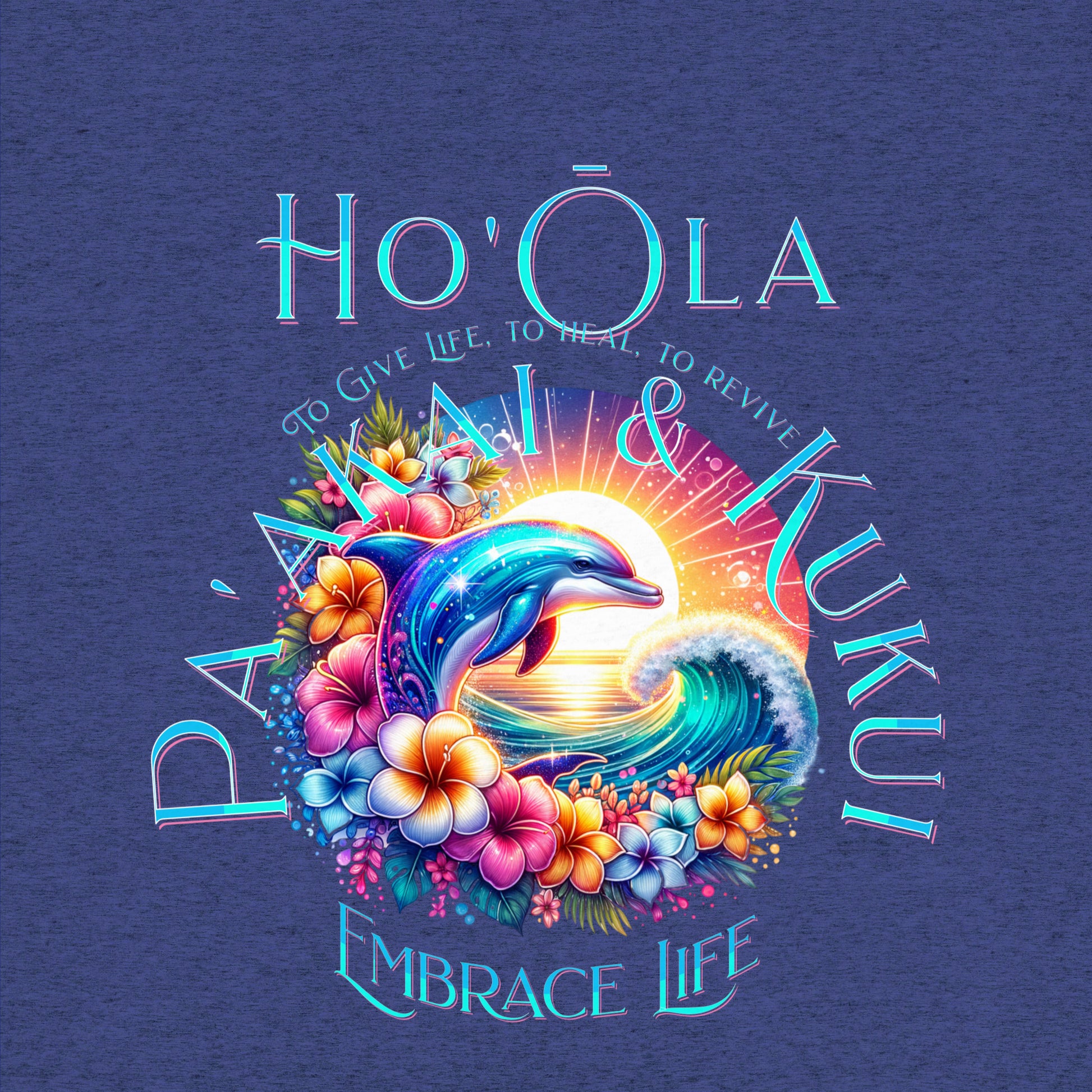 Ho'ōla (To Give Life, To Heal, To Revive) t-shirt T-shirt Pa'akai & Kukui